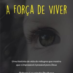 A força de viver
