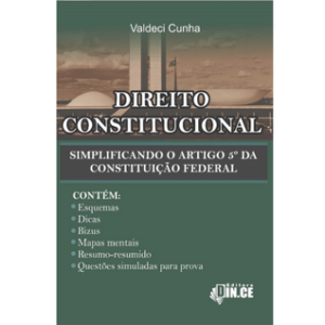 DIREITO CONSTITUCIONAL - SIMPLIFICANDO O ARTIGO 5º DA CONSTITUIÇÃO FEDERAL PARA CONCURSOS