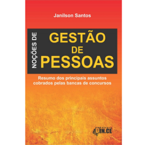 NOÇÕES DE GESTÃO DE PESSOAS - Resumo dos principais assuntos cobrados pelas bancas de concursos