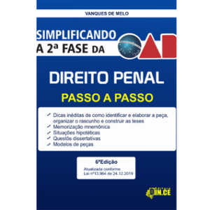 SIMPLIFICANDO A 2ª FASE DA OAB – DIREITO PENAL PASSO A PASSO